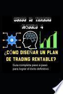 ¿cómo Diseñar Un Plan de Trading Rentable?