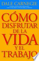 Como disfrutar de la vida y el trabajo / How to Enjoy Your Life and Your Job