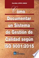 Cómo documentar un sistema de gestión de calidad según ISO 9001:2015