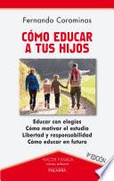 Cómo educar a tus hijos