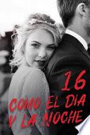 Como El Día y La Noche 16