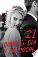 Como El Día y La Noche 21