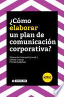 ¿Cómo elaborar un plan de comunicación corporativa?