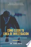 Cómo Elegir Tu Línea de Investigación