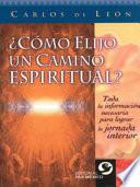 ¿Cómo Elijo un Camino Espiritual?