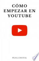 Cómo empezar en YouTube