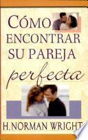 Cómo encontrar su pareja perfecta