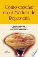 Como enseñar en el modulo de Repostería.