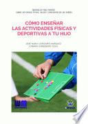 Cómo enseñar las actividades físicas y deportivas a tu hijo