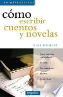 Como escribir cuentos y novelas / How to Write Stories and Novels