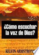 ¿Cómo escuchar la voz de Dios?