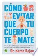 Como evitar que tu cuerpo te mate
