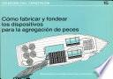 Cómo Fabricar Y Fondear Los Dispositivos Para la Agregación de Peces