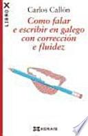 Como falar e escribir en galego con corrección e fluidez