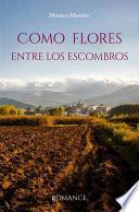 Como Flores Entre Los Escombros