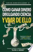 CÓmo Ganar Dinero Divulgando Ciencia y Vivir de Ello