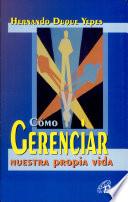 Como Gerenciar Nuestra Propia Vida