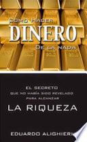 Cómo Hacer Dinero de la Nada