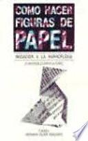 Como Hacer Figuras de Papel