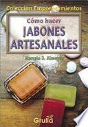 Como Hacer Jabones Artesanales
