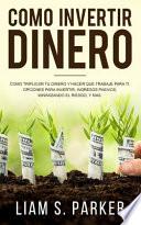 Como Invertir Dinero