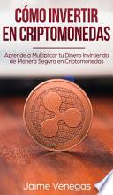 Cómo Invertir en Criptomonedas