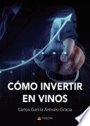 Cómo invertir en vinos