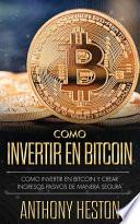 Cómo Invertir tu Dinero en Bitcoin