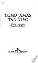Como jamás tan vivo
