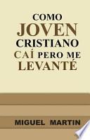 Como Joven Cristiano Cai Pero Me Levante