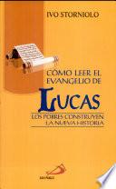 Cómo leer el Evangelio de San Lucas