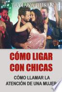 Cómo ligar con chicas