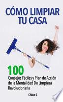 Cómo Limpiar Tu Casa