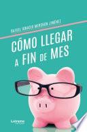 Cómo llegar a fin de mes