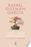 Cómo llegar joven a viejo
