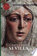 Cómo llora Sevilla...