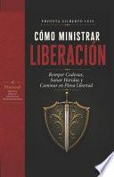Cómo Ministrar Liberación