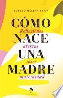 Como nace una madre