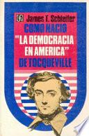 Cómo Nació la Democracia en América de Tocqueville