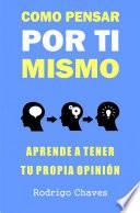 Como pensar por ti mismo