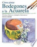 Cómo pintar bodegones a la acuarela