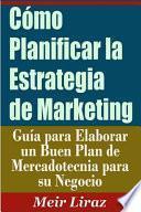 Cómo Planificar la Estrategia de Marketing