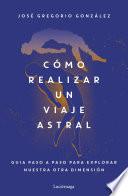 Cómo realizar un viaje astral