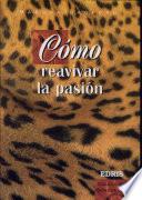 Como reavivar la pasion / How to rekindle the passion