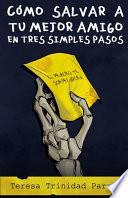 Cómo salvar a tu mejor amigo en tres simples pasos