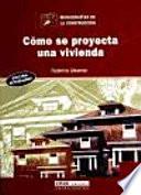 Cómo se proyecta una vivienda
