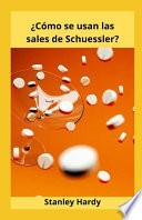 ¿Cómo se usan las sales de Schuessler?
