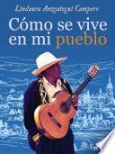 Cómo se vive en mi pueblo