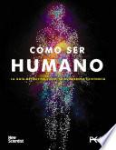Cómo ser humano