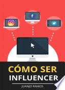 Cómo ser influencer